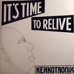 Kekkotronix - It's Time To Relive