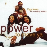 Ziggy Marley And The Melody Makers - Power To Move Ya