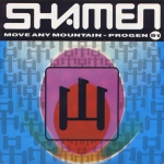 Shamen - Move Any Mountain
