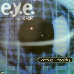 E.Y.E. Feat. Alexia - Virtual Reality