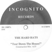 The Hard Hats - Tear Down The House!